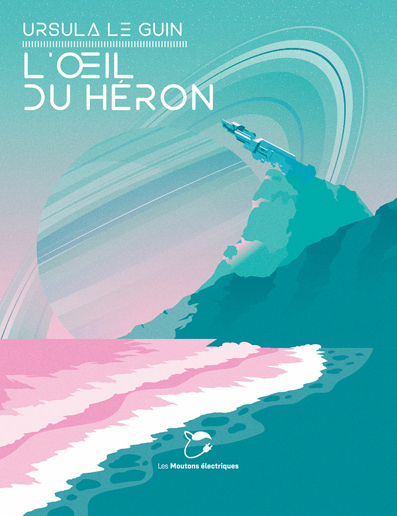 Ursula K. Le Guin: L'oeil du héron (2024, Les Moutons Électriques)