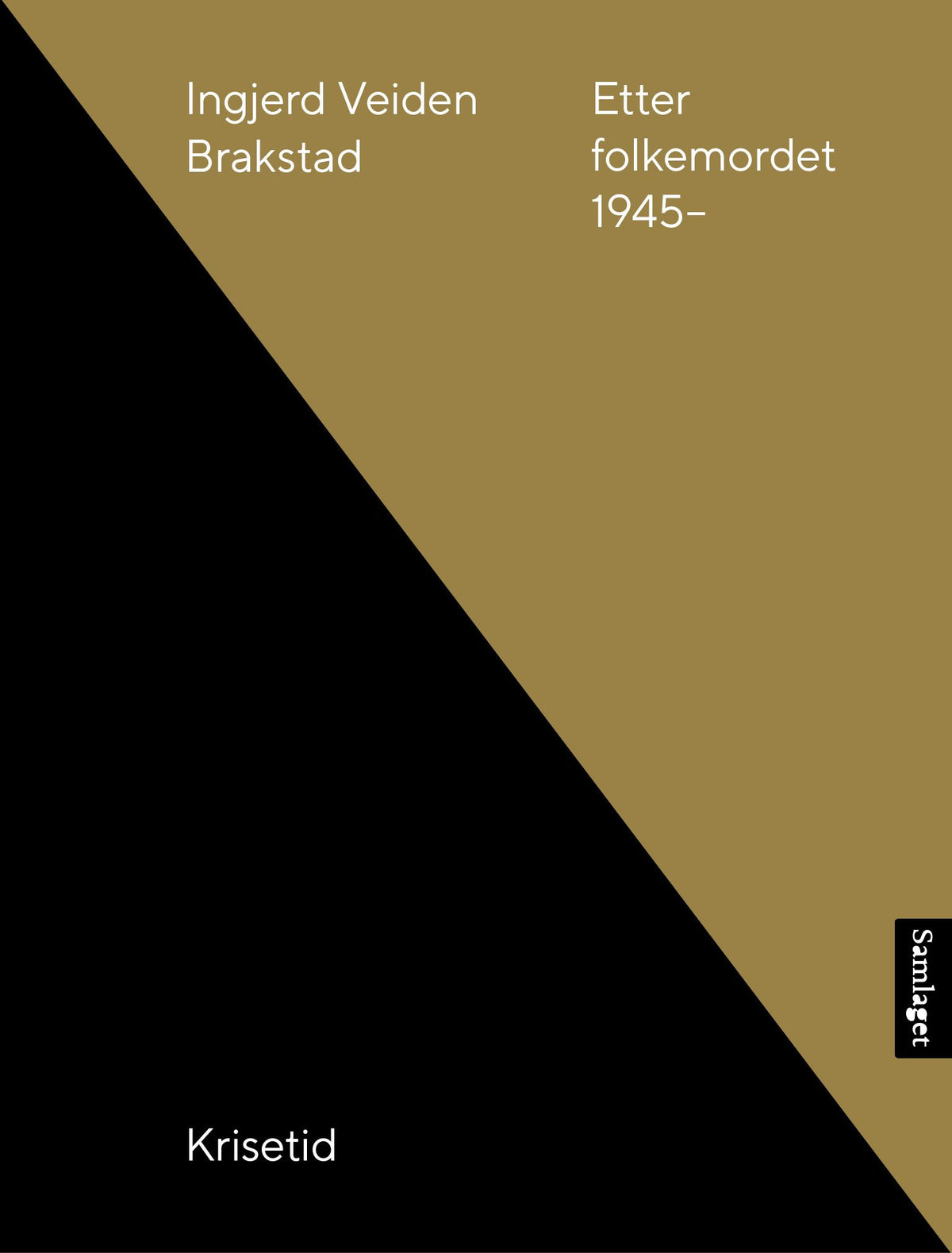 Ingjerd Veiden Brakstad: Etter folkemordet 1945- (Nynorsk language, Samlaget)