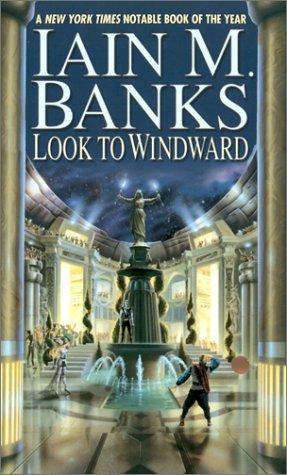 Iain M. Banks: Look to Windward (2002)