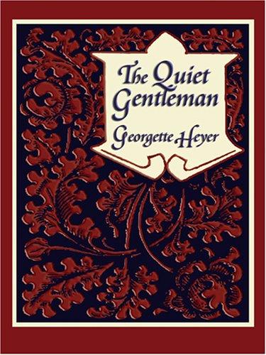 Georgette Heyer: The Quiet Gentleman (Hardcover, Thorndike Press)