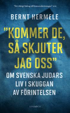Kommer de, så skjuter jag oss (Hardcover, Swedish language, 2019, Lind & Co)
