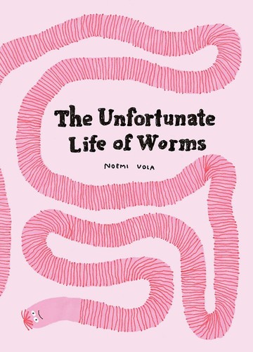 Noemi Vola: The Unfortunate Life of Worms (2022, Tra Publishing)