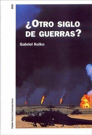 Gabriel Kolko: Otro Siglo De Guerras? (Paperback, Spanish language, Ediciones Paidos Iberica)