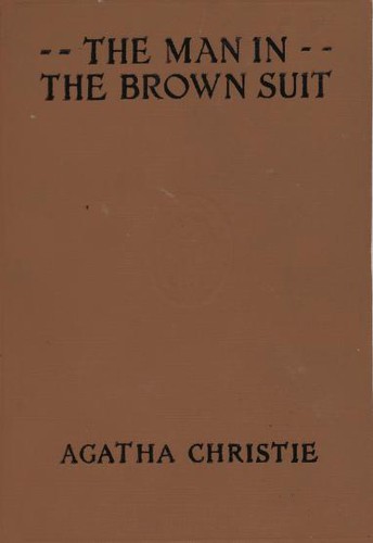 Agatha Christie: The man in the brown suit (1924, Dodd, Mead)