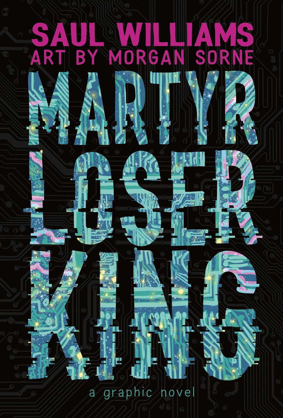 Saul Williams, Morgan Sorne: Martyr Loser King (Hardcover, 2026, 23rd Street Books)