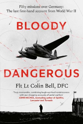 Colin Bell: Bloody Dangerous (Hardcover, Little Brown Book Group)