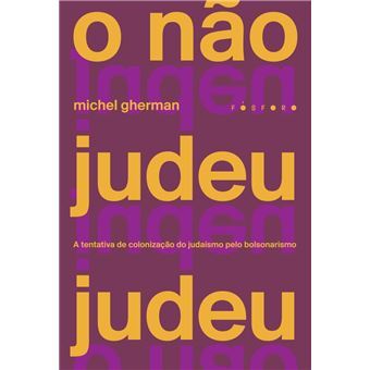 Michel Gherman: O não judeu judeu (EBook, Portuguese language, Fósforo)