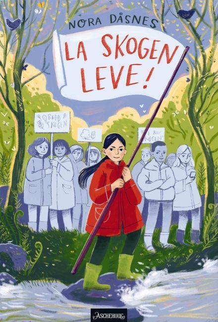 Nora Dåsnes: La skogen leve (Hardcover, bokmål language, 2022, Aschehoug)