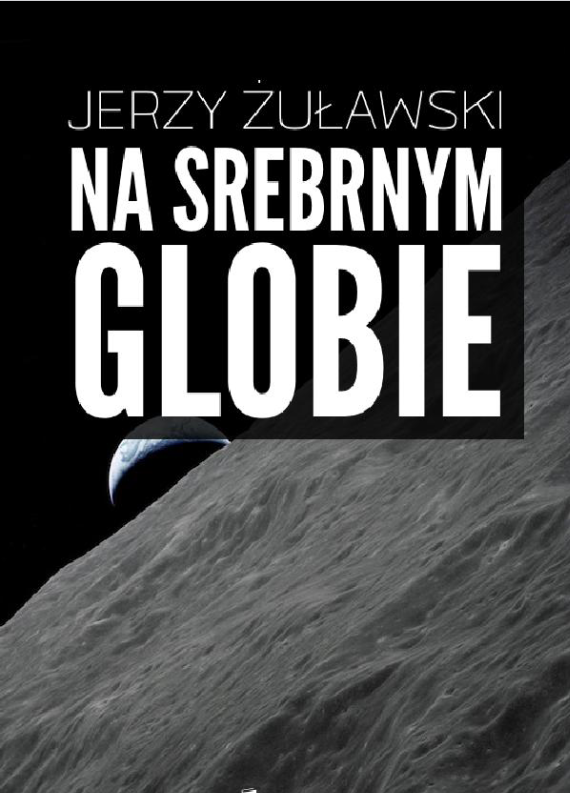 Jerzy Żuławski: Na srebrnym globie (EBook, Polish language, Code Red Tomasz Stachewicz)