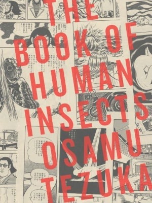 Osamu Tezuka: The book of human insects (2011, Vertical)