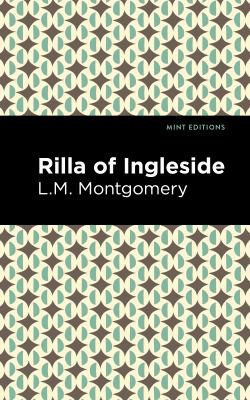 Mint Editions, Lucy Maud Montgomery: Rilla of Ingleside (2021, West Margin Press)