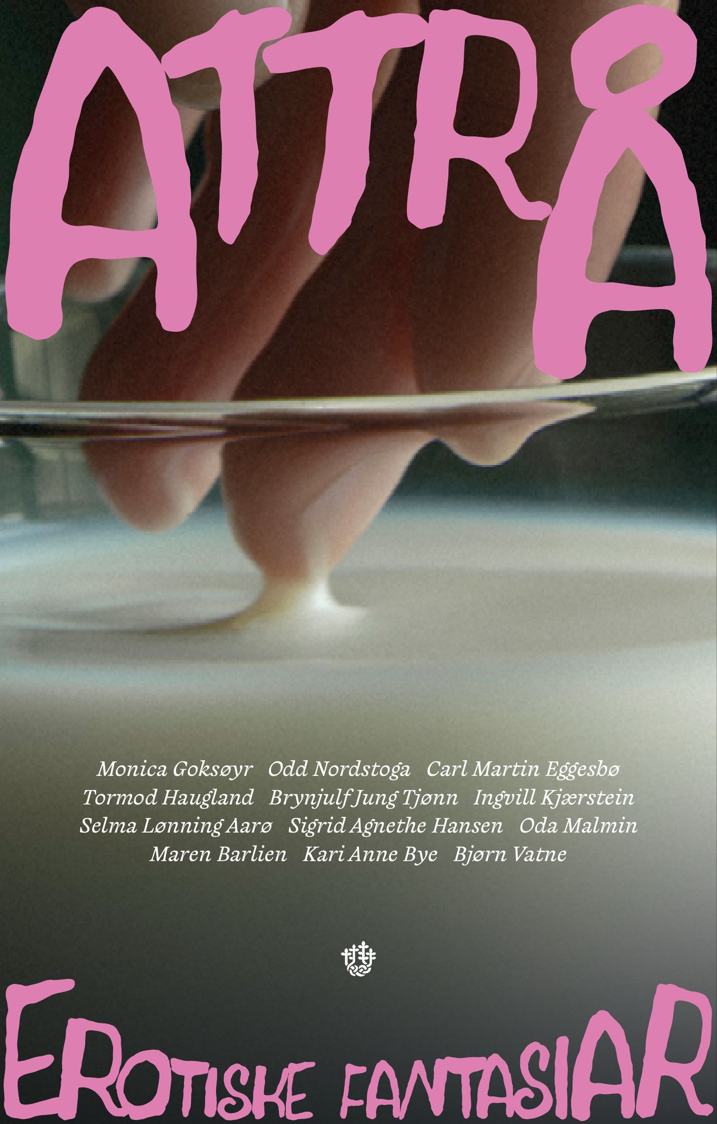 Brynjulf Jung Tjønn, Oda Malmin, Bjørn Vatne, Monica Goksøyr, Sigrid Agnethe Hansen, Carl Martin Eggesbø, Ingvill Kjærstein, Kari-Anne Bye Aarup, Maren Barlien Guntvedt, Odd Nordstoga, Selma Lønning Aarø, Tormod Haugland: Attrå (Hardcover, nynorsk language, 2026, Samlaget)
