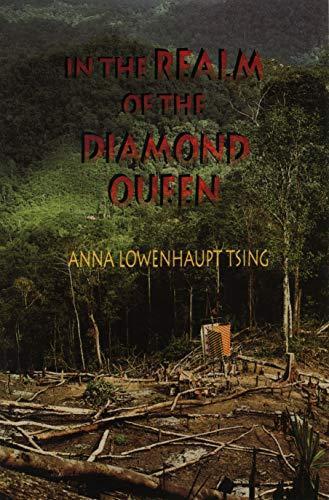 Anna Lowenhaupt Tsing: In the Realm of the Diamond Queen: Marginality in an Out-of-the-Way Place (1993)