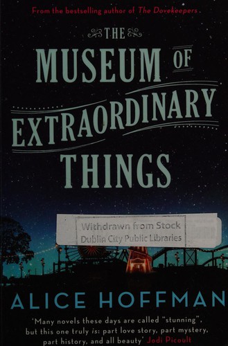 Alice Hoffman: The Museum of Extraordinary Things (2015, Simon & Schuster, Simon & Schuster Ltd)
