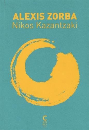 Nikos Kazantzakis: Alexis Zorba (French language, 2015, Cambourakis)