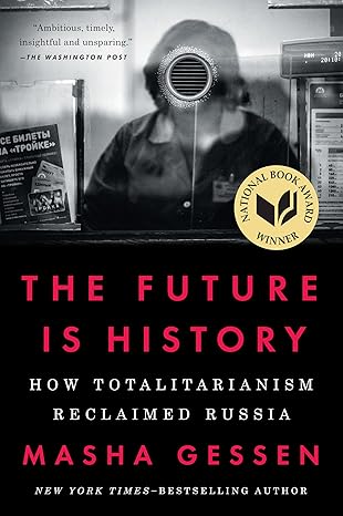 Masha Gessen: The future is history (2017, Riverhead Books)