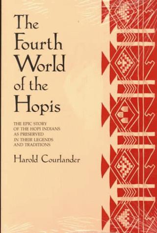 Courlander, Harold: The fourth world of the Hopis (1987, University of New Mexico Press)