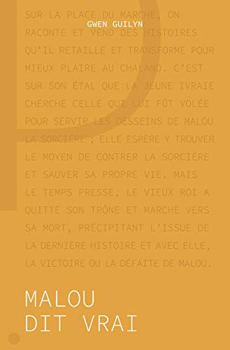 Gwen Guilyn: Malou dit Vrai (Paperback, PANSEUR)