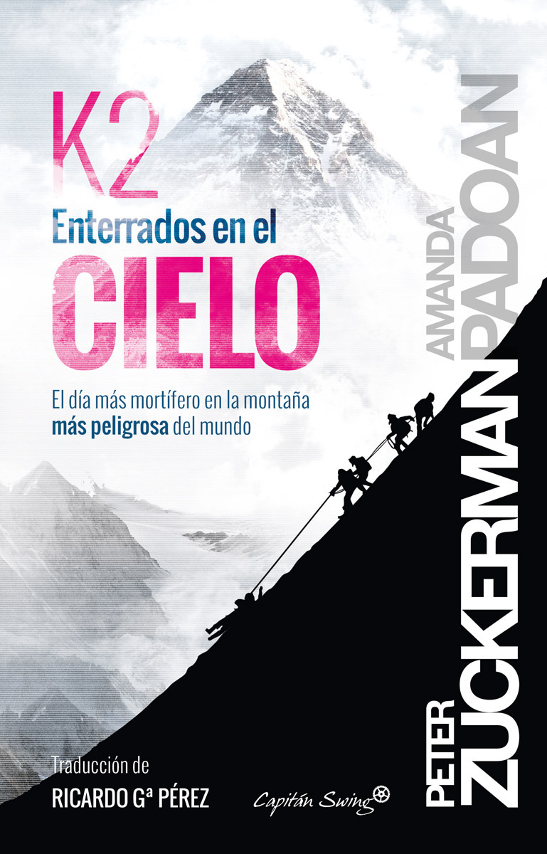 Peter Zuckerman, Amanda Padoan: K2. Enterrados en el cielo (EBook, Spanish language, 2015, Capitán Swing)