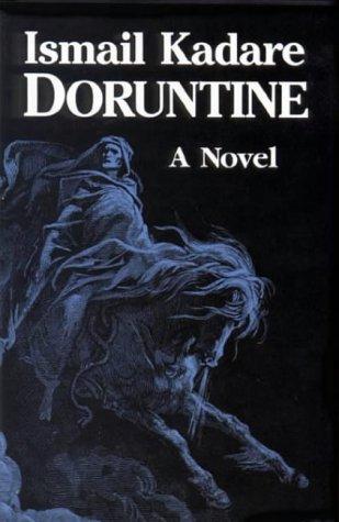 Ismail Kadare: Doruntine (Hardcover, 1988, Saqi)