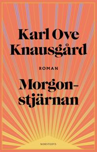 Karl Ove Knausgård: Morgonstjärnan (Paperback, Swedish language, 2022, Norstedts)