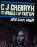 C. J. Cherryh, C.J. Cherryh: Downbelow Station. (Hardcover, 1985, Severn House)