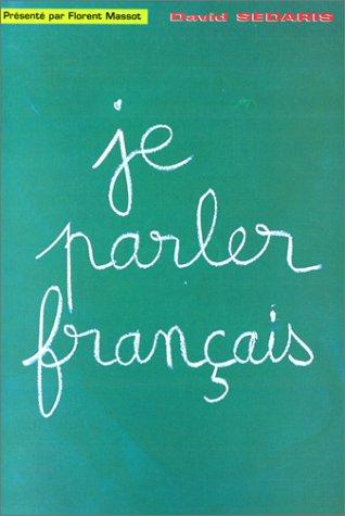 David Sedaris: Je parler français (Paperback, 2000, Florent Massot)