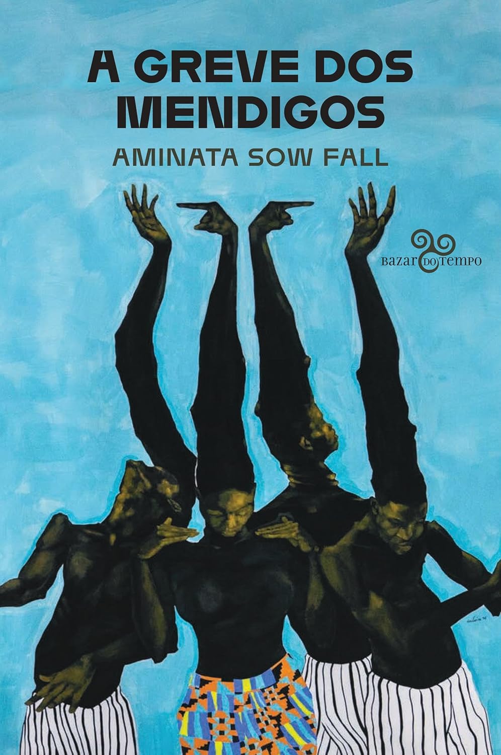 Aminata Sow Fall: A greve dos mendigos (Paperback, Português language, 2025, Bazar do Tempo)
