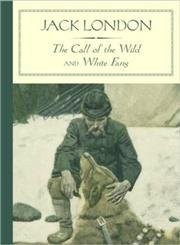 London.: The Call of the Wild and White Fang (Barnes & Noble Classics) (2008, Barnes & Noble Classics)
