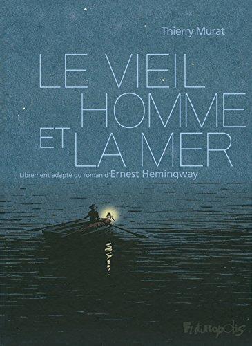 Ernest Hemingway: Le vieil homme et la mer (French language, 2014)
