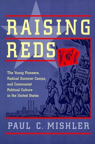 Paul C. Mishler: Raising reds (1999, Columbia University Press)