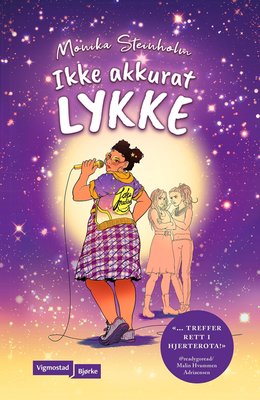 Monika Steinholm: Ikke akkurat Lykke (Hardcover, Bokmål language, 2020, Vigmostad Bjørke)