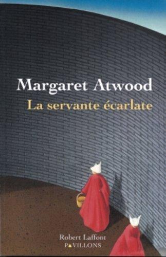 Margaret Atwood: La servante écarlate (French language, 1987, Éditions R. Laffont)