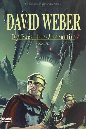 David Weber: Die Excalibur-Alternative (German language, Bastei Lübbe)