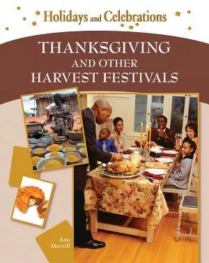 Ann Morrill: Thanksgiving and other harvest festivals (2009)