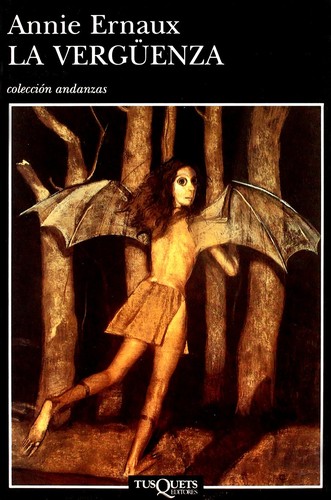 Annie Ernaux: La vergüenza (Paperback, Spanish language, Tusquets)