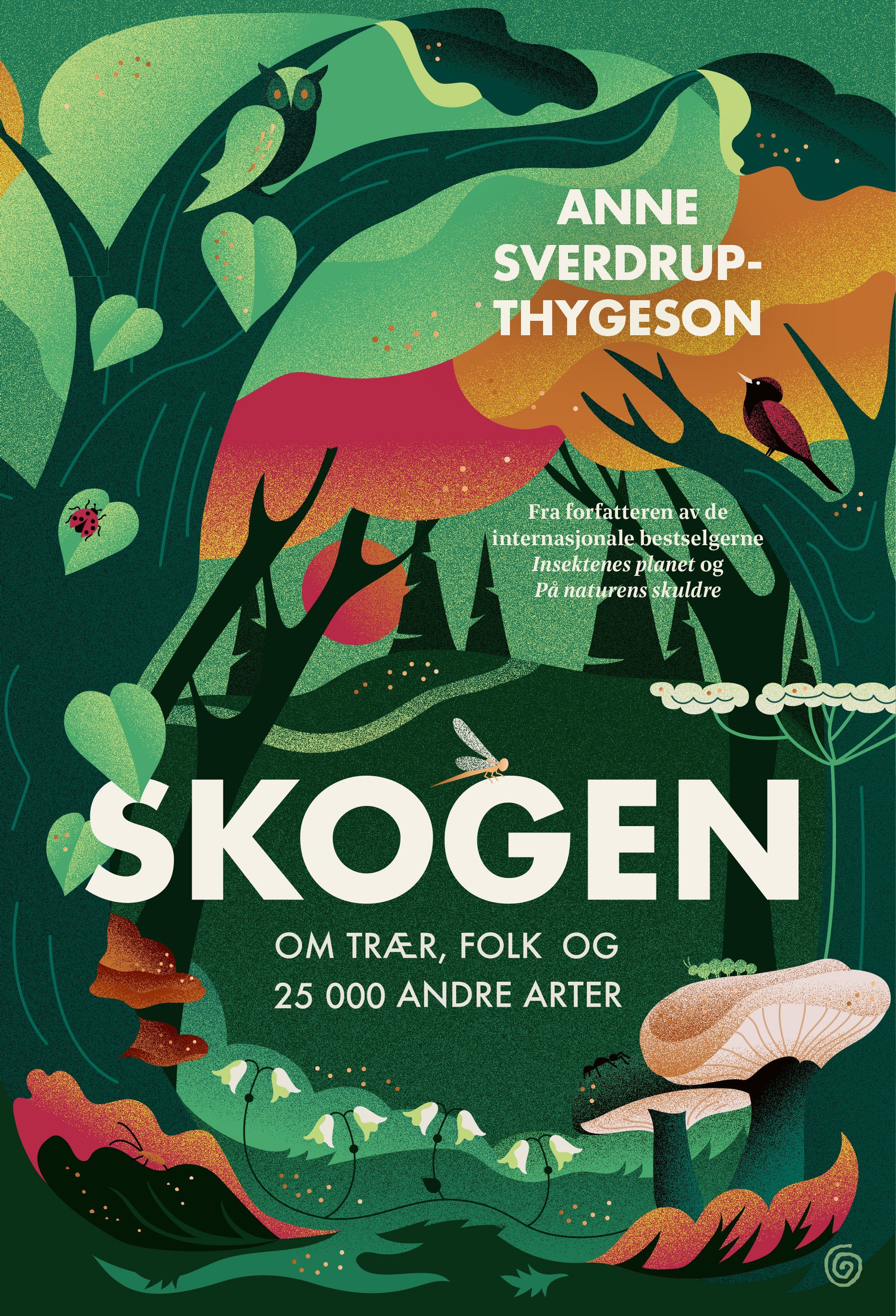 Anne Sverdrup-Thygeson: Skogen (Paperback, Norwegian language, 2026, Kagge Forlag)