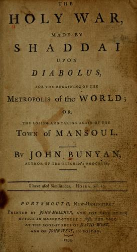 John Bunyan: The holy war (1794, Printed by John Melcher, and for sale at his office in Market-street: Also, for sale at the book-stores of David West, and of John West, in Boston)