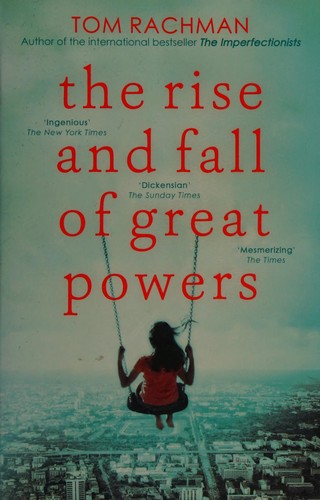 Tom Rachman: The rise and fall of great powers (2015)