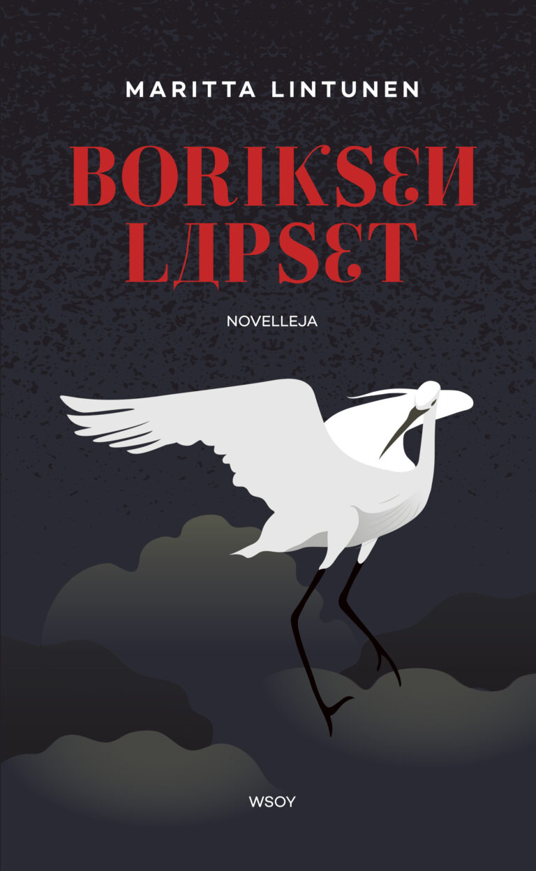 Maritta Lintunen: Boriksen lapset (Hardcover, Finnish language, 2021, Werner Söderström osakeyhtiö)