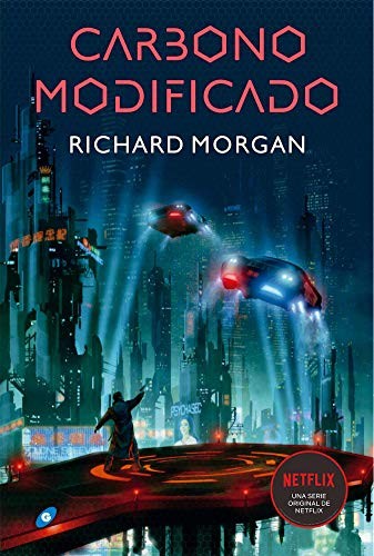 Richard K. Morgan, Andrea Montero Cusset, Natalia Cervera de la Torre, Alejo Cuervo Rieger, Juanma Barranquero Ríos, Alejandro Terán Dueñas, Sara Martín Alegre: Carbono modificado (Hardcover, Ediciones Gigamesh)