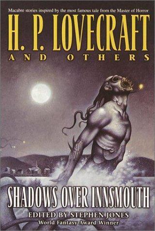 Stephen Jones: Shadows over Innsmouth (Shadows Over Innsmouth #1) (2001)