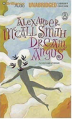 Alexander McCall Smith: Dream Angus (AudiobookFormat, Brilliance Audio on MP3-CD Lib Ed)