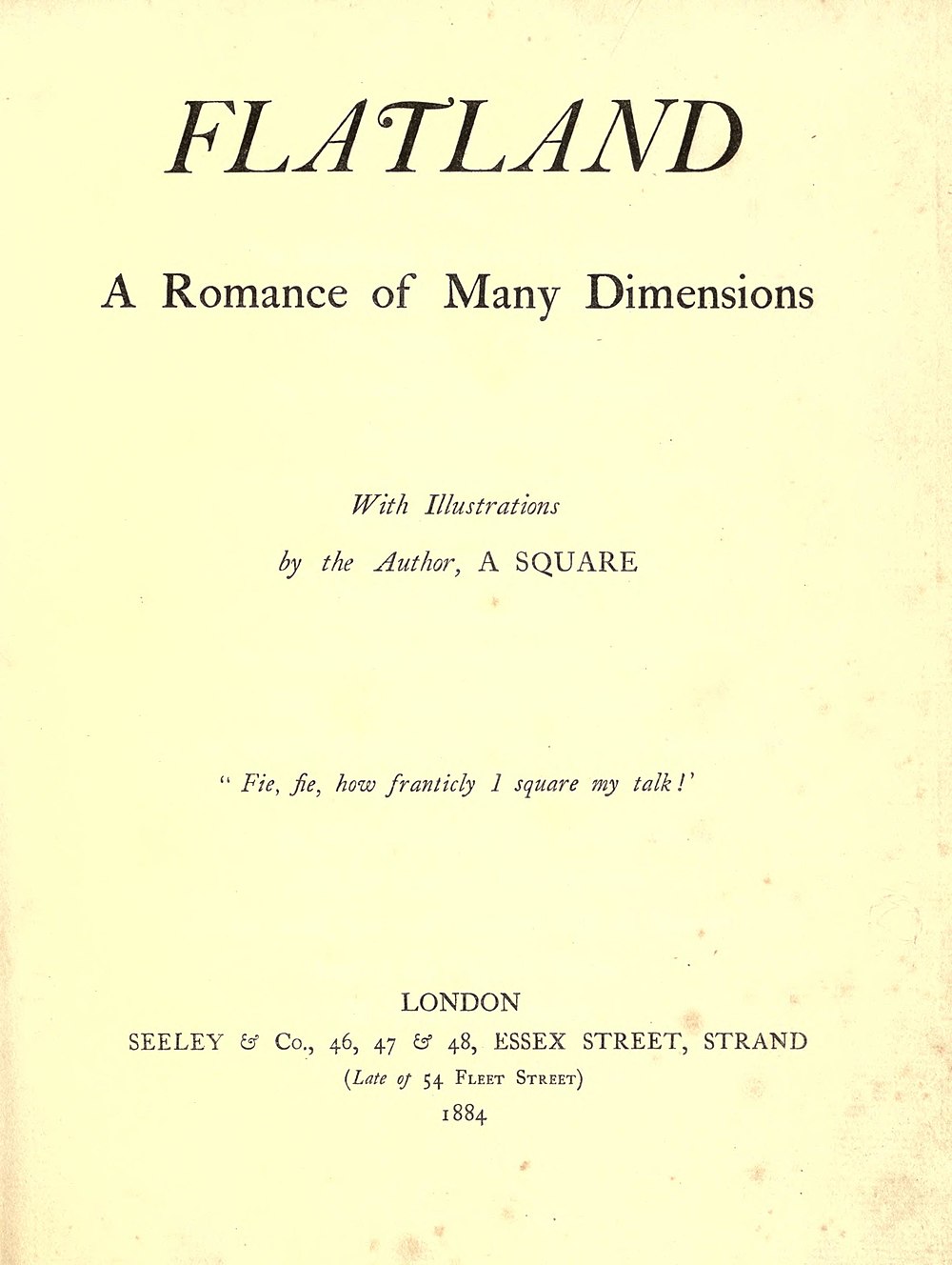 Monty, Trains of Trains of Thought Publishing, Edwin Abbott Abbott, Sajad Hussain, Edward Abbott, Joel Dueck: Flatland (1884)