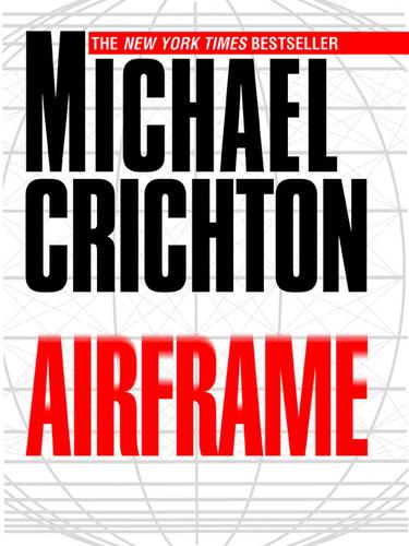 Michael Crichton, Michael Crichton: Airframe (EBook, 2001, Knopf Doubleday Publishing Group)