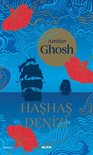 Amitav Ghosh: Hashas Denizi (Paperback, Alfa Yayinlari)