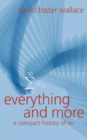 David Foster Wallace: Everything and More (Paperback, Phoenix (an Imprint of The Orion Publishing Group Ltd ), Orion Publishing Group, Limited)