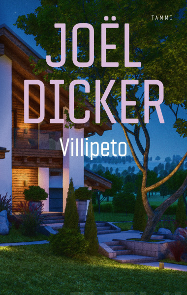 Joël Dicker: Villipeto (Hardcover, Finnish language, 2026, Tammi)