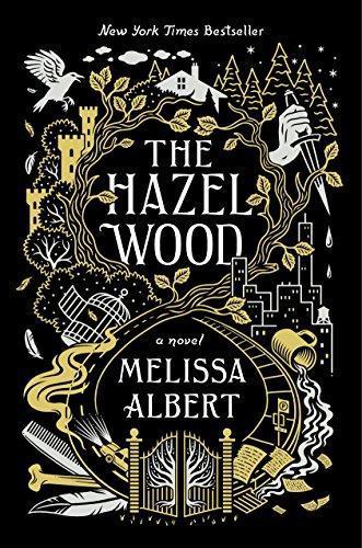 Melissa Albert: The Hazel Wood (2018)
