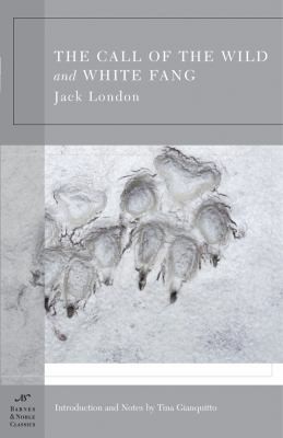 London.: The Call Of The Wild And White Fang (2004, Barnes & Noble)